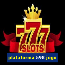 plataforma 598 jogo